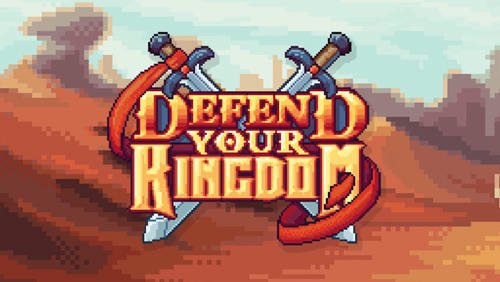 game pic for Defend your kingdom